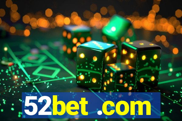 52bet .com